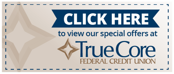 Preview image of our coupon sheet. "Click here to view our special offers at TrueCore"