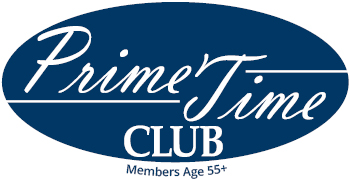 Prime Time Club for members age 55+